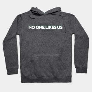 NO ONE LIKES US EAGLES Hoodie